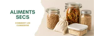 Conservation des aliments secs
